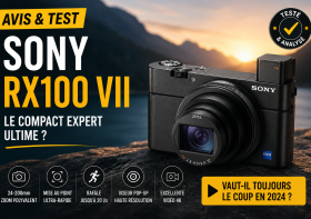 Avis complet sur le Sony RX100 VII