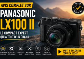 Avis complet sur le Panasonic Lumix LX100 II