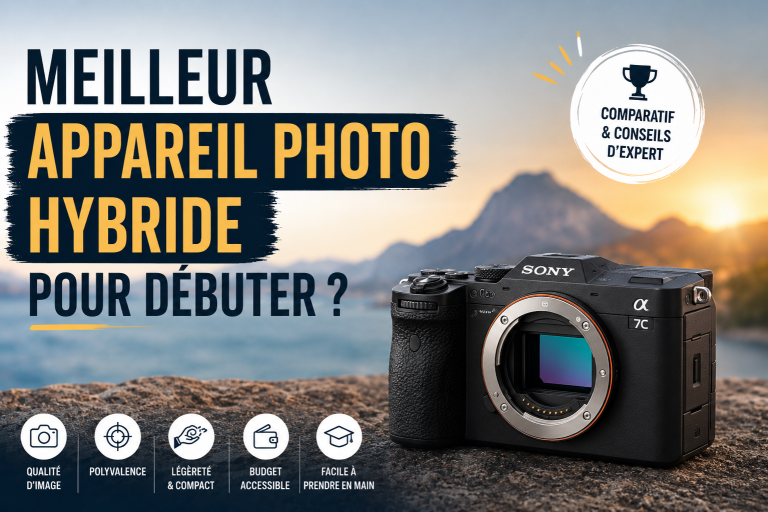Meilleur appareil photo hybride pour débuter